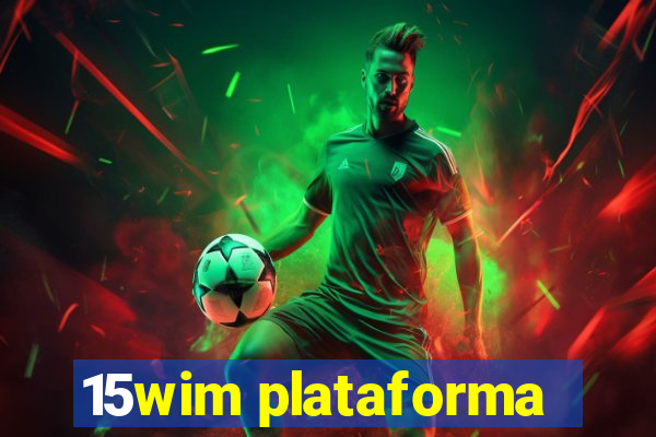 15wim plataforma